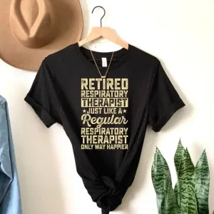 Respiratory Therapist Retirement Shirt