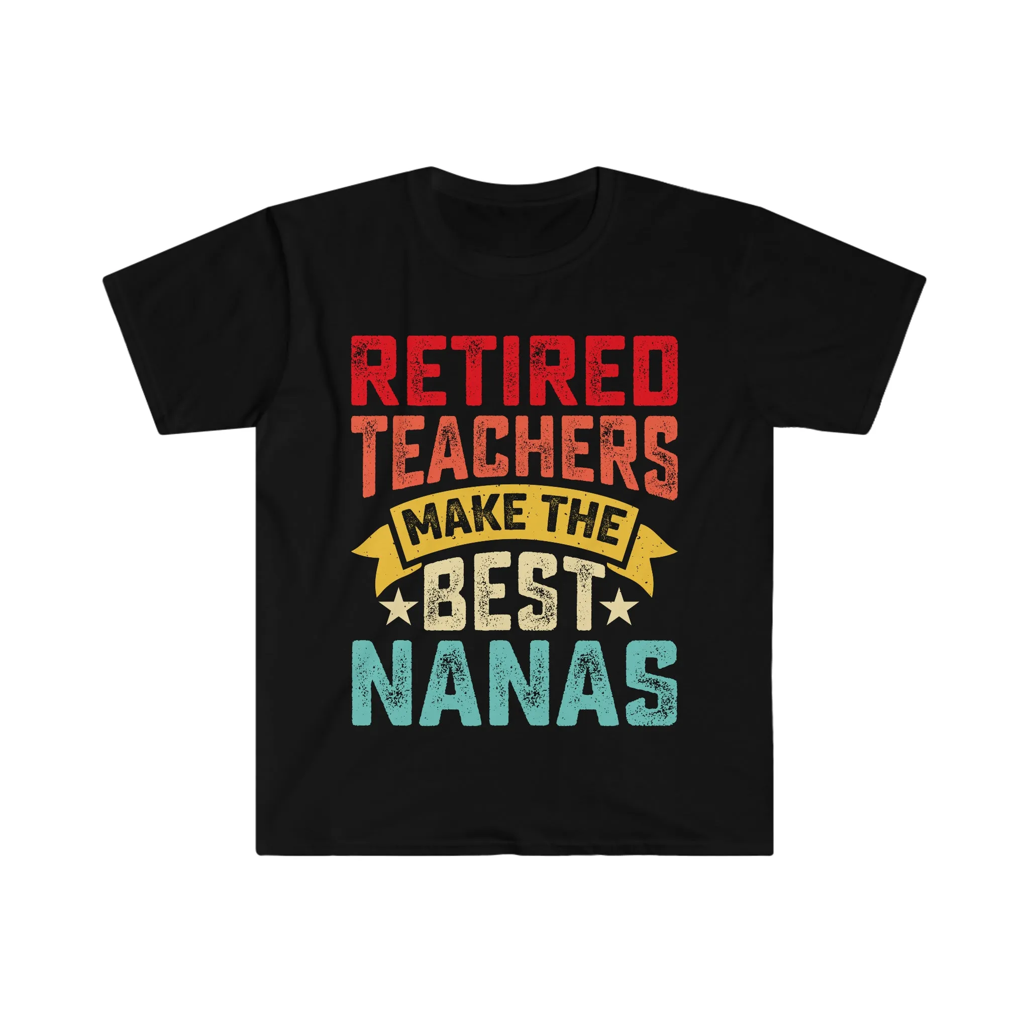 Retired Teachers Make the Best Nana's, Grandma Retirement Gift