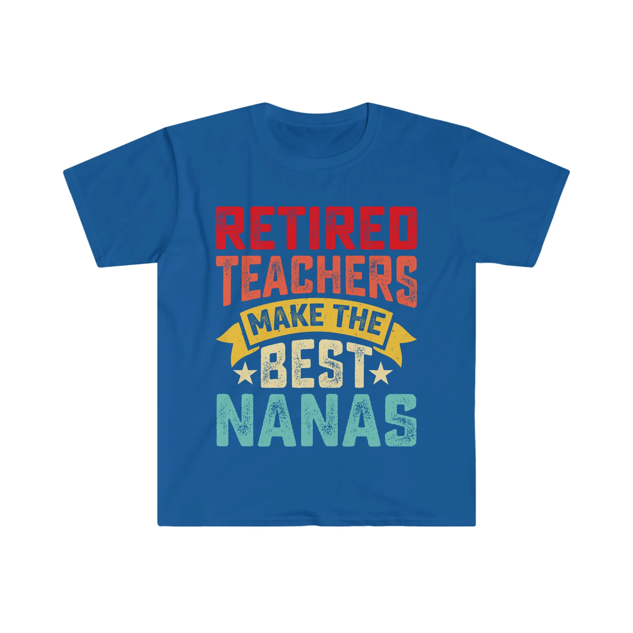 Retired Teachers Make the Best Nana's, Grandma Retirement Gift